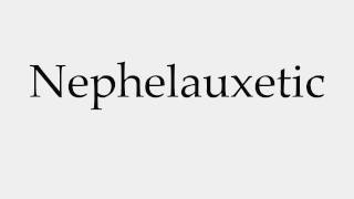 How to Pronounce Nephelauxetic [upl. by Rodavlas]