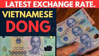 Vietnamese Dong Latest Exchange Rate  Dong Value  Dong vs Usd ValueIraqi Dinar News Today [upl. by Alasdair]