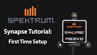 Spektrum Synapse Tutorial  First Time Setup [upl. by June233]