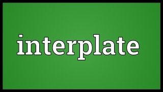 Interplate Meaning [upl. by Filbert937]