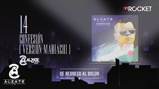 14 Confesión Mariachi  ALZATE  Audio Oficial [upl. by Olsewski]