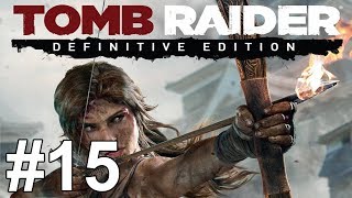 Tomb Raider Definitive Edition Gameplay Walkthrough Part 15 No Commentary [upl. by Tecla312]