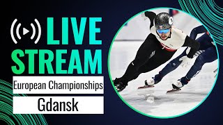 LIVE  European Championships session  Gdansk 2024  ShortTrackSkating [upl. by Kowalski]