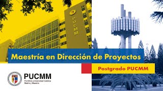 Maestría en Dirección de Proyectos  Postgrado PUCMM [upl. by Batish297]