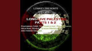 Long Live Palestine Part 2 feat Dam The Narcicyst Eslam Jawad HichKas Reveal Hasan [upl. by Novick]