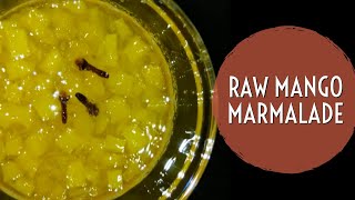 RAW MANGO MARMALADE  MURAMBA  EASY HEALTHY QUICK amp TASTY [upl. by Austina3]