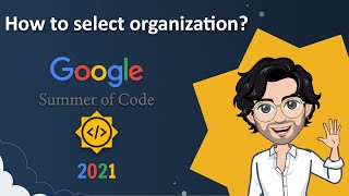 GSOC  How to select an organisation   Google Summer of Code 2021 [upl. by Etteragram]