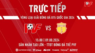 🔴 Trực tiếp U15 NAM ĐỊNH vs U15 PVF  VÒNG LOẠI LƯỢT ĐI  GIẢI BÓNG ĐÁ U15 QUỐC GIA 2024 [upl. by Eiggem]