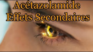 Acétazolamide Effets secondaires [upl. by Yticilef485]