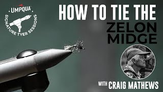 How to tie the Zelon Midge with Umpqua Signature tyer Craig Mathews [upl. by Ellmyer150]