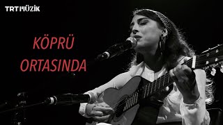 Köprü Ortasında Akustik Özlem Üngör [upl. by Leribag]