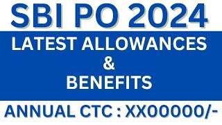 SBI PO 2024 New Joinee Allowances amp Perks  Annual CTC of New Joinee SBI PO  Banker Couple [upl. by Dzoba]