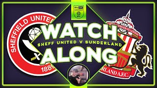 SHEFF UNITED V SUNDERLAND LIVE HATEWATCH [upl. by Hollinger]