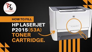 How to toner cartridge refill an ‘HP LaserJet P2015’ 53A [upl. by Garvey]