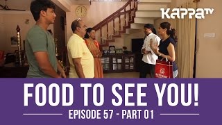 Food to See You Episode 57 ft KVijayakumar amp Deepthi Part 1  Kappa TV [upl. by Legnalos]