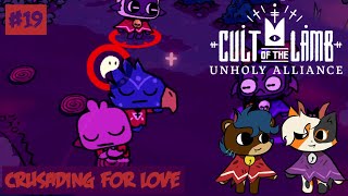 Crusading for love  Cult of the Lamb Part 19 [upl. by Enerak430]