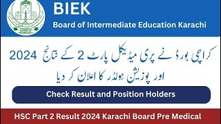 BIEK HSC Part 2 Result 2024 Pre Medical Announced  Karachi Board 12th Class Result by Roll No [upl. by Pegma439]