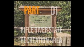 Rifle River State Recreation Area  Part One  Grousehaven Campground and Beyond [upl. by Berneta]