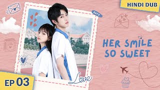 Purani Yaari Ya New Love 💖 Her Smile So Sweet  Full Episode 03【Hindi Dub】Chinese Drama in Hindi [upl. by Annayt761]