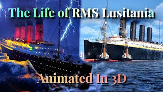 The Life of RMS Lusitania  Animated in 3D [upl. by Etnaed]