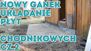 Na Działce Vlog odc5 Nowy ganek Układanie starych płyt chodnikowych Majster Amator [upl. by Medea]