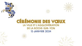 Cérémonie des vœux 2024 de la Ville et lAgglomération de La RochesurYon [upl. by Cullan]