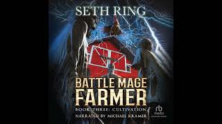 FULL AUDIOBOOK  Seth Ring  Battle Mage Farmer 3  Cultivation  Part 1 [upl. by Moneta]