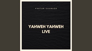 Yahweh Yahweh Live [upl. by Prager]