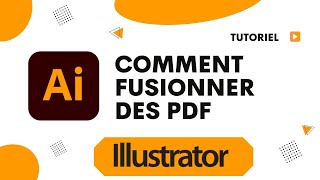 Comment fusionner des PDF avec Illustrator [upl. by Subir]