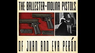 the Ballester Molina Pistols of Juan and Eva Peron [upl. by Kolb714]