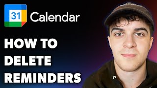 How to Delete Google Calendar Reminders Full 2024 Guide [upl. by Brenna54]