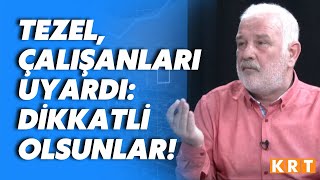 Ali Tezelden sert çıkış Tek dertleri var çalışanın kıdem tazminatını yemek istiyorlar [upl. by Atelokin]