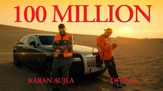 100 Million  DIVINE KARAN AUJLA  Official Music Video [upl. by Yesnikcm]