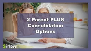 2 Parent PLUS Consolidation Options You Didnt Know About  Student Loan Planner [upl. by Jaclyn]