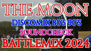 THE MOON  DISCOMIX 80S 90S  SOUNDCHECK BATTLEMIX 2024 MMS DJ JAYSON ESPANOLA [upl. by Nednerb]