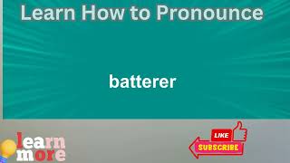 How to Pronounce batterer [upl. by Akemak]