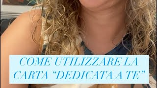 CARTA “DEDICATA A TE” come utilizzarla ed entro quando [upl. by Pine]