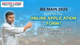 How to fill online application form  JEE Main 2025 [upl. by Ailes25]