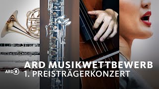 LIVE 1 Preisträgerkonzert  ARDMusikwettbewerb [upl. by Nahgam57]