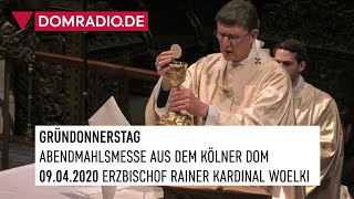 Messe vom letzten Abendmahl mit Erzbischof Rainer Kardinal Woelki aus dem Kölner Dom am 09042020 [upl. by Worrad]