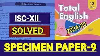 ISCXII  TOTAL ENGLISH  Solved Specimen paper9 Solutions of SPECIMEN PAPER9 🔥 [upl. by Lazarus]