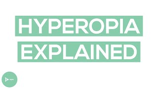 Hyperopia Farsightedness  What Is Hyperopia and How Does It Impact Your Vision [upl. by Aubry275]