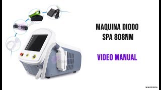 Maquina Diodo  Spa 808NM Video Manual [upl. by Eiramanel]