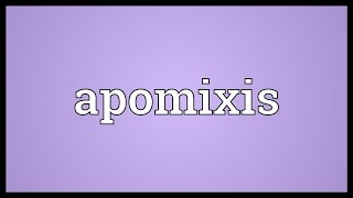 Apomixis Meaning [upl. by Hcurab]