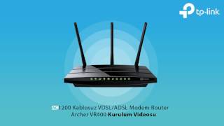 AC1200 Kablosuz VDSLADSL Modem Router Archer VR400 Kurulum Videosu [upl. by Enaasiali]