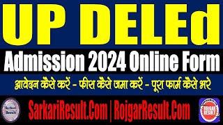 UP DELED Online Form 2024  Admission  How to Fill Form  Step by Step Complete Full Video [upl. by Eilyac79]