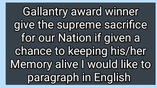 Gallantry award winner give the supreme sacrifice for our Nation paragraph in English [upl. by Harolda]