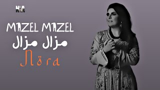 Nora  Mazel Mazel  مزال مزال Prod Fattah AmraouiCover Of Cheb Akil [upl. by Anayt]