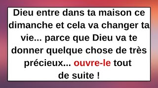 Dieu entre dans ta maison ce dimanche et cela va changer ta vie [upl. by Bohlen]