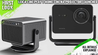 Leica Cine Play 1 Home Cinema Projector Launched  Explained All Spec Features And More [upl. by Ennovyhc]